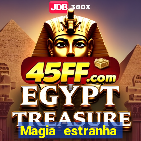 Magia estranha filme completo dublado
